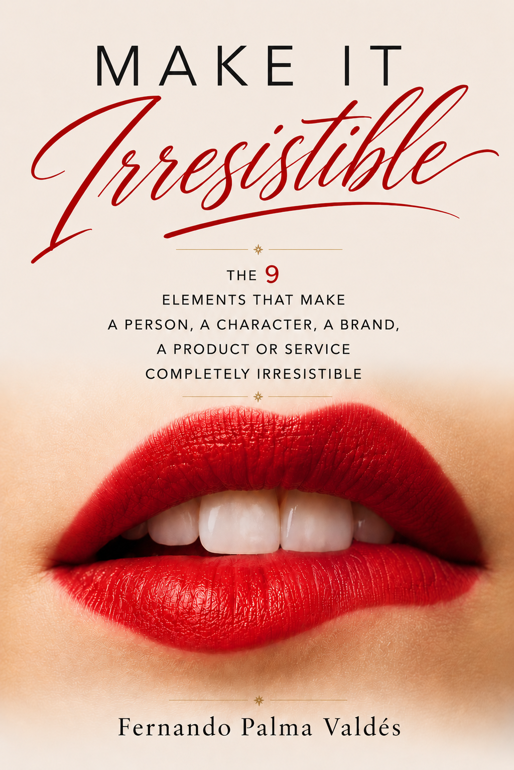 MAKE IT Irresistible